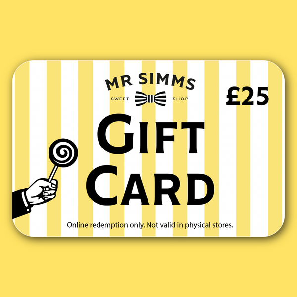 Gift card with yellow and white striped design, featuring 'Mr Simms Sweet Shop' and a value of £25.